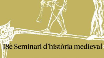 Quarta sessió del Seminari d'Història Medieval del curs 2021-2022